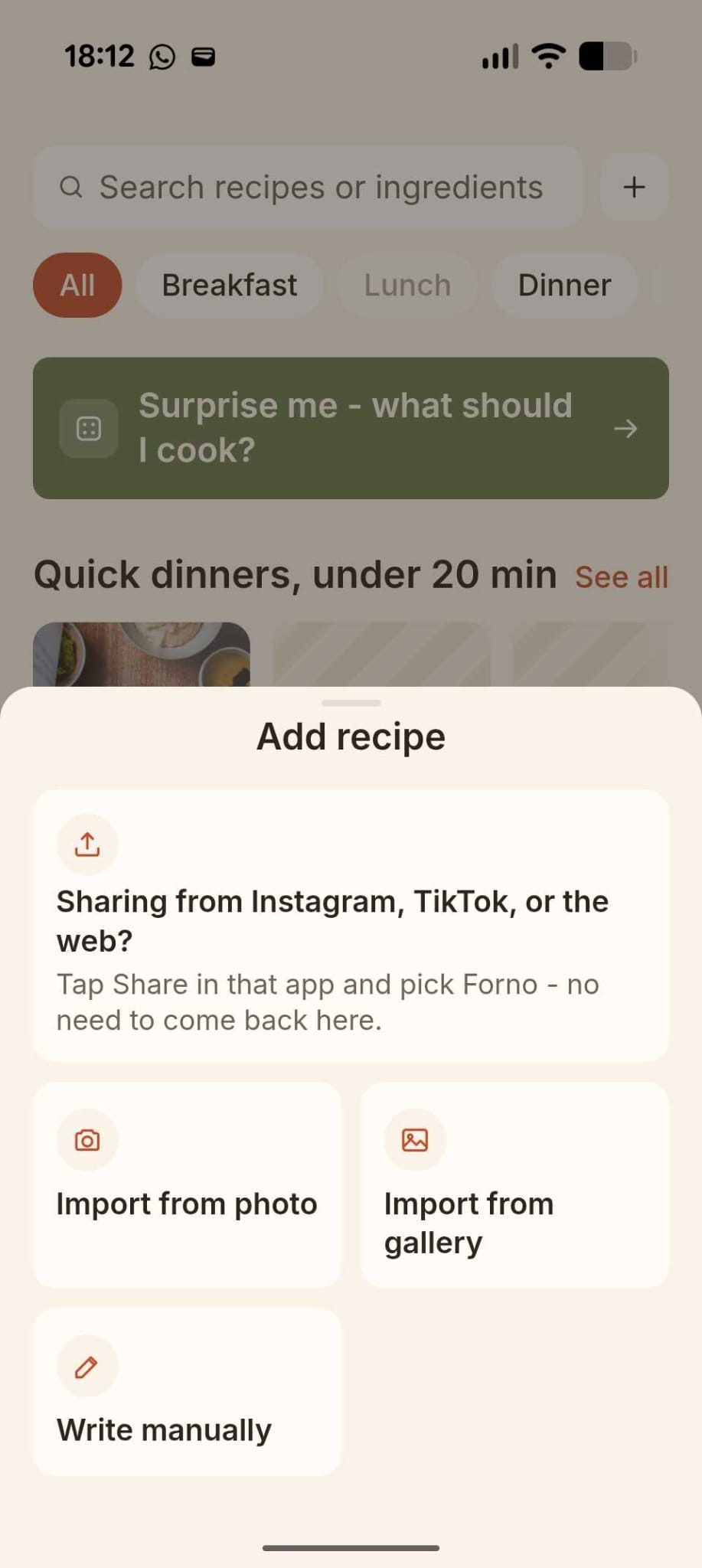 Real screenshot of Forno's add-recipe sheet, offering to save from Instagram, TikTok or the web, import from a photo or gallery, or write a recipe manually.